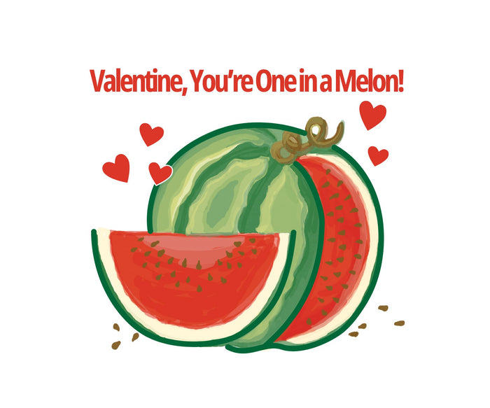Valentines 2025 (One in a Melon) Valentines 2025 (One in a Melon)
