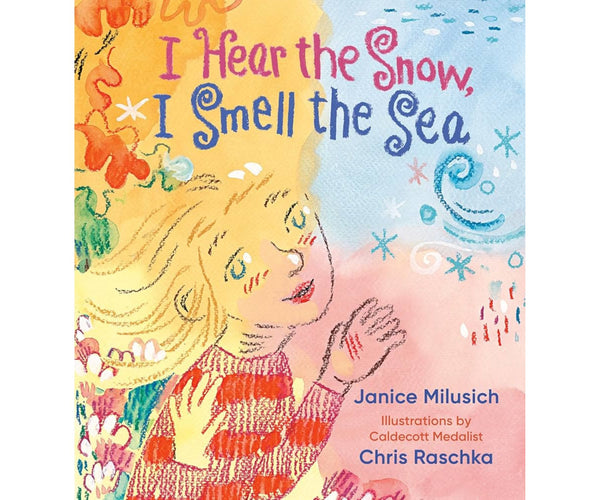 I Hear the Snow, I Smell the Sea