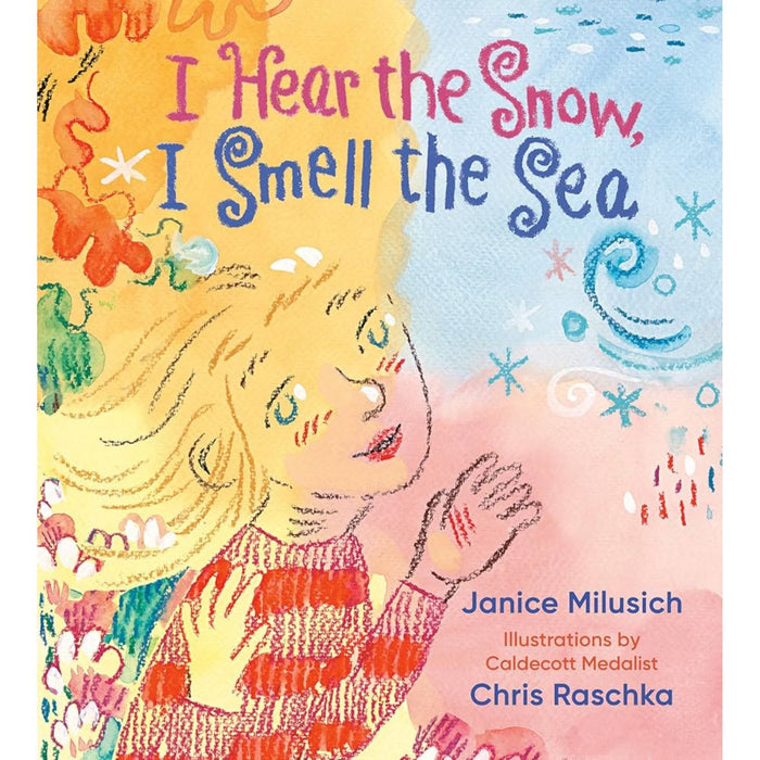 I Hear the Snow, I Smell the Sea