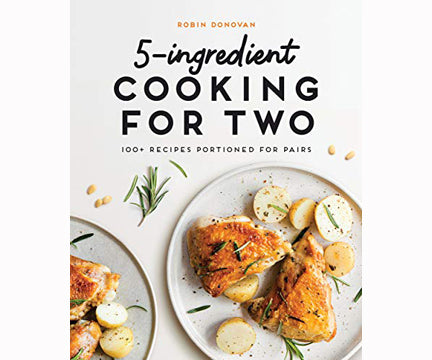 5-Ingredient Cooking for Two