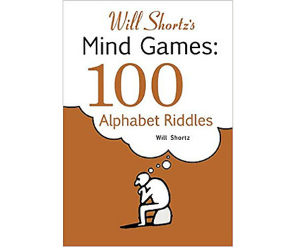 Will Shortz's Mind Games: 100 Alphabet Riddles