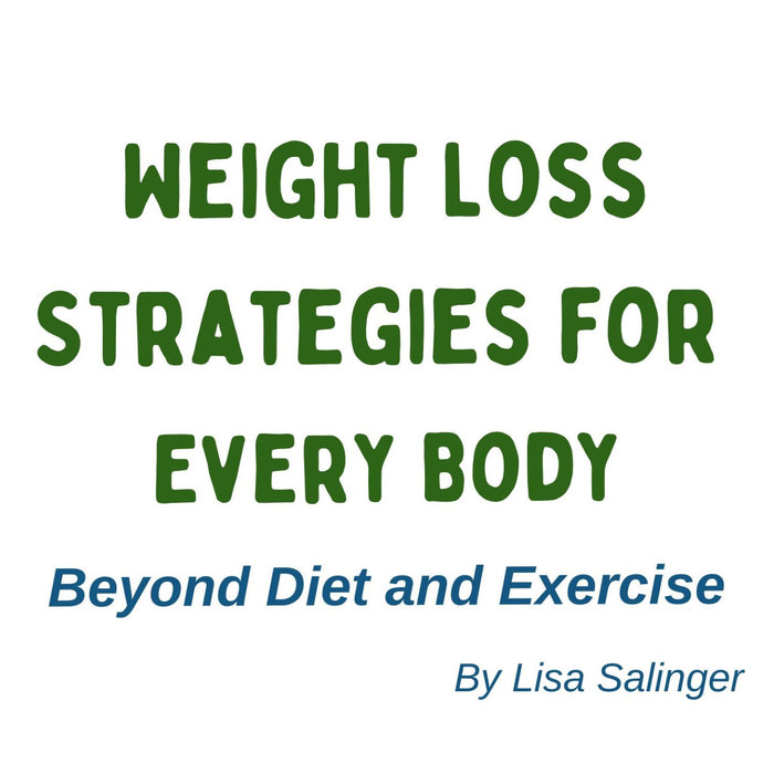 Weight Loss Strategies for Every Body