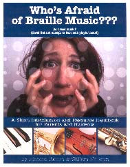 Who's Afraid of Braille Music