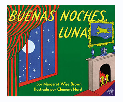 Buenas Noches, Luna (Goodnight Moon: Spanish Edition)