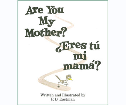 Are You My Mother? / Eres tu mi mama?