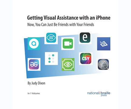 Getting Visual Assistance with an iPhone – National Braille Press